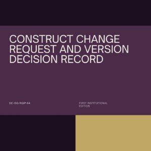 Construct Change Request and Version Decision Record